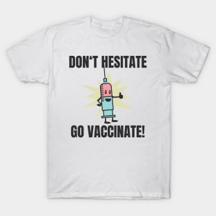 Vaccination per vaccination verdict T-Shirt